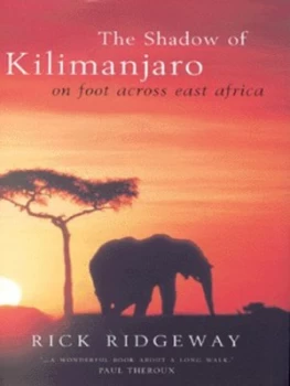Image of The Shadow of Kilimanjaro by Rick Ridgeway Hardback