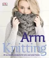 Image of arm knitting 30 no needle projects for you and your home