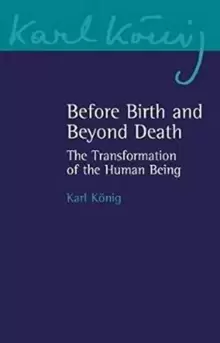 Image of Before Birth and Beyond Death : The Transformation of the Human Being