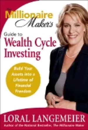 Image of millionaire makers guide to wealth cycle investing build your assets into a