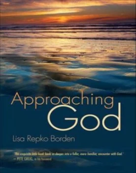 Image of Approaching God by Mrs Lisa Repko Borden Paperback