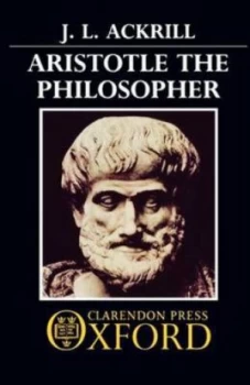 Image of Aristotle the Philosopher by J. L Ackrill Book