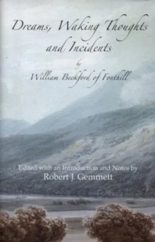 Image of Dreams Waking Thoughts and Incidents by William Beckford Book