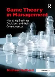 Image of Game Theory in Management Modelling Business Decisions and their Consequences