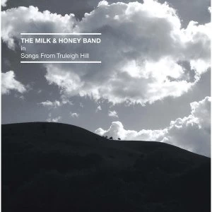 image of The Milk & Honey Band - Songs From Truleigh Hill