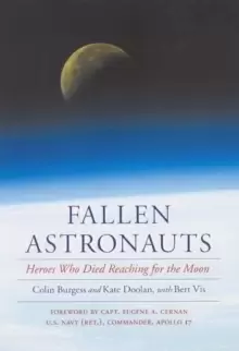 Image of Fallen Astronauts : Heroes Who Died Reaching for the Moon