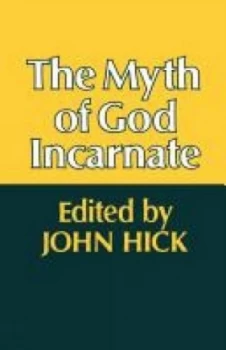 Image of The Myth of God Incarnate by John Hick Book