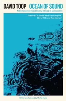 Image of Ocean of Sound : Ambient sound and radical listening in the age of communication