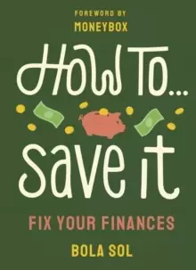 Image of How To Save It : Fix Your Finances