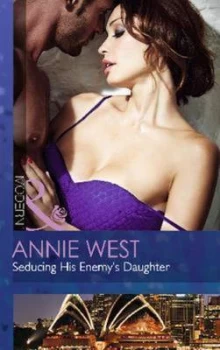 Image of Seducing His Enemys Daughter by Annie West Book