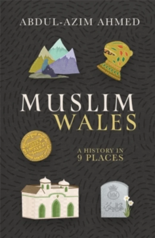 Image of Muslim Wales : A History in 9 Places Paperback / softback
