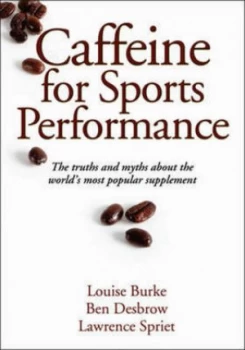 Image of Caffeine for sports performance by Louise Burke