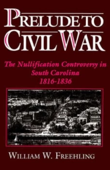 Image of Prelude to Civil War by William W Freehling Paperback