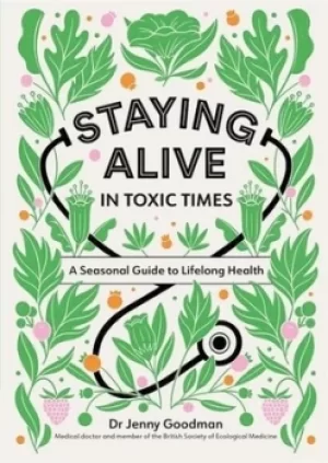 Image of Staying alive in toxic times by Jenny Goodman