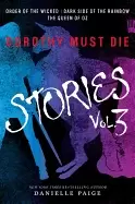 Image of dorothy must die stories volume 3 order of the wicked dark side of the rain