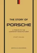 Image of story of porsche a tribute to the legendary manufacturer