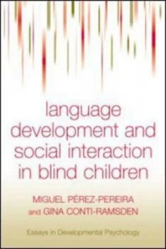 Image of Language Development and Social Interaction in Blind Children by Miguel Perez-Pereira Hardback