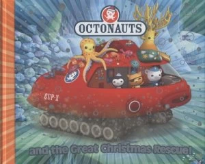 Image of Octonauts and the Great Christmas Rescue by Simon and Schuster UK Hardback