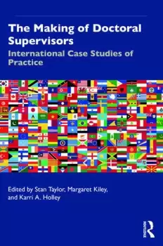 Image of The Making of Doctoral SupervisorsInternational Case Studies of Practice