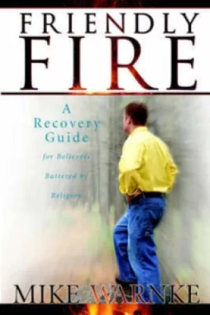 Image of Friendly fire by Mike Warnke