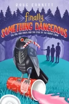 Image of Finally, Something Dangerous