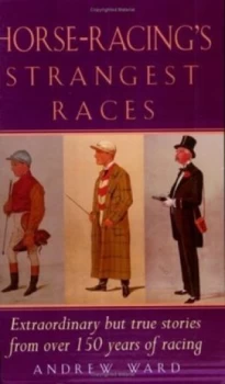 Image of Horse-Racings Strangest Races by Ward Andrew Book