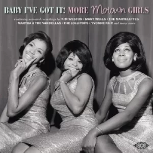 image of Baby Ive Got It More Motown Girls by Various Artists CD Album