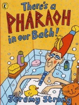 Image of Theres a Pharaoh in Our Bath by Jeremy Strong Book