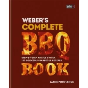 Image of Weber's Complete Barbeque Book : Step-by-step advice and over 150 delicious barbecue recipes