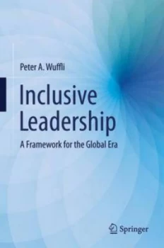 Image of Inclusive Leadership by Peter A. Wuffli Hardback