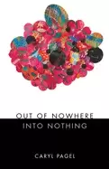 Image of out of nowhere into nothing