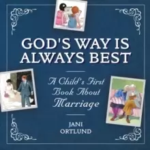 Image of A Child's First Book About Marriage : God's Way is Always Best
