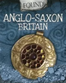 Image of Found!: Anglo-Saxon Britain
