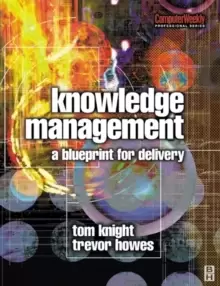 Image of Knowledge Management : A Blueprint for Delivery