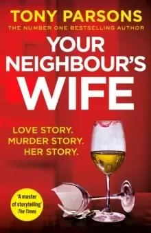 Image of Your Neighbour's Wife : Nail-biting suspense from the #1 bestselling author