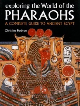 Image of Exploring the World of the Pharaohs by Christine Hobson Paperback