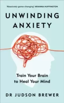 Image of Unwinding Anxiety : Train Your Brain to Heal Your Mind