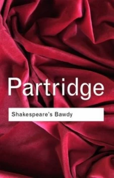 Image of Shakespeares Bawdy by Eric Partridge Book