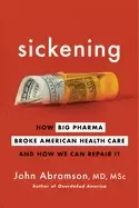 Image of sickening how big pharma broke american health care and how we can repair i