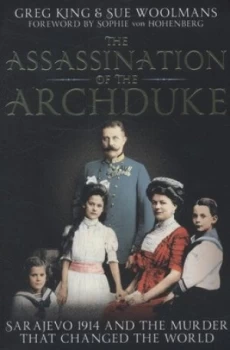 Image of The Assassination of the Archduke by Greg King Paperback
