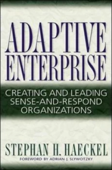 Image of Adaptive Enterprise by Stephan H. Haeckel Hardback