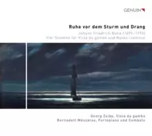 Image of Johann Friedrich Ruhe: Ruhe Vor Dem Sturm Und Drang: Vier Sonaten Fur Viola Da Gamba Und Basso Continuo