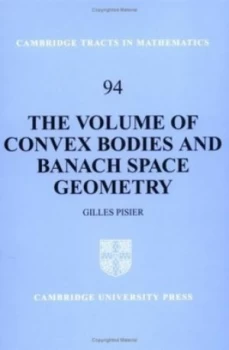 Image of The Volume of Convex Bodies and Banach Space Geometry by Gilles Pisier Paperback