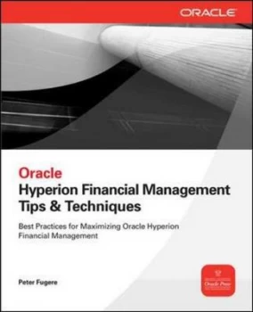 Image of Oracle Hyperion financial management tips & techniques by Peter Fugere