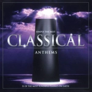 Image of Simply the Best Classical Anthems by Various Composers CD Album