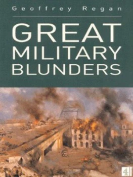 Image of Great Military Blunders by Geoffrey Regan Paperback