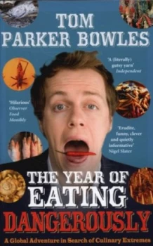 Image of The Year of Eating Dangerously by Tom Parker Bowles Paperback