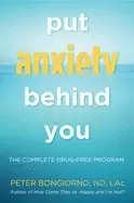 Image of put anxiety behind you the complete drug free program