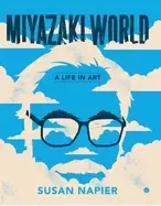 Image of miyazakiworld a life in art