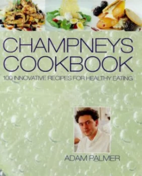 Image of Champneys Cookbook by Adam Palmer Hardback
